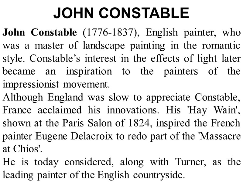 JOHN CONSTABLE  John Constable (1776-1837), English painter, who was a master of landscape